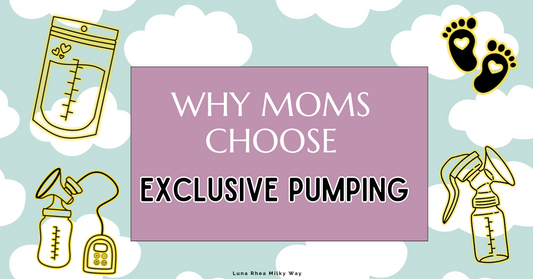 Why Moms Choose Exclusive Pumping