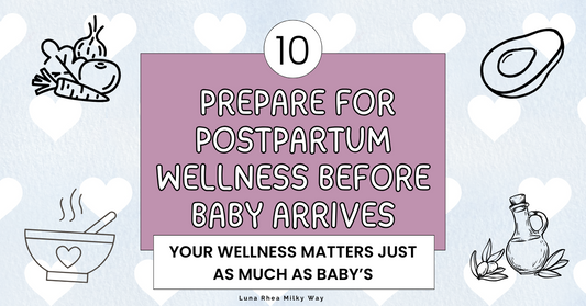 10 Ways to Prepare for Postpartum Wellness Before Baby Arrives